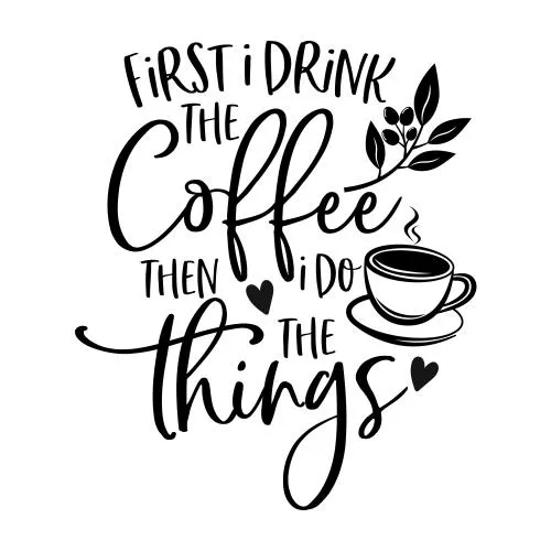 وکتور EPS ابتدا قهوه می‌نوشم سپس کارها را انجام می‌دهم شعار انگیزشی نوشته وکتور نقل‌قول‌ها 25334